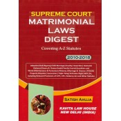 Supreme Court Matrimonial Laws Digest Covering A-Z Statutes 2010-2018 [HB] by Satish Ahuja | Kavita Law House